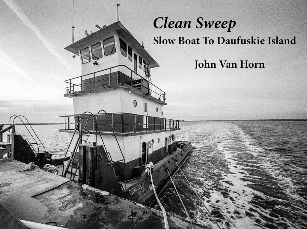 Clean Sweep, Slow Boat To Daufuskie